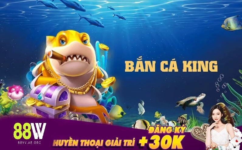 bắn cá king